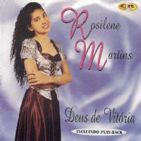 Deus de Vitria - Incluso Playback - Rosilene Martins